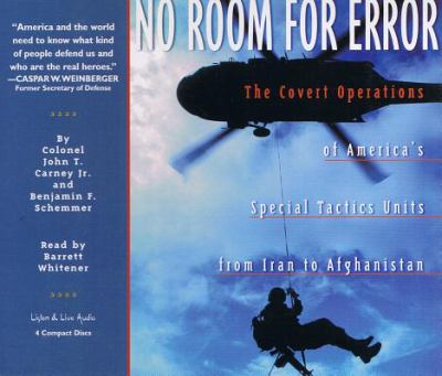 No room for error : the covert operations of America's special tactics units from Iran to Afghanistan