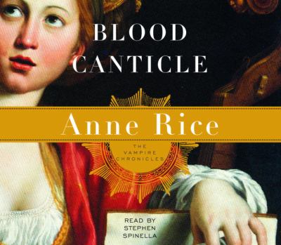 Blood canticle : the Vampire Chronicles