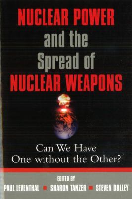 Nuclear power and the spread of nuclear weapons : can we have one without the other?