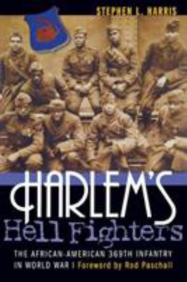 Harlem's Hell Fighters : the African-American 369th Infantry in World War I
