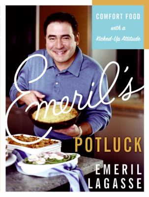 Emeril's potluck : comfort food with a kicked-up attitude