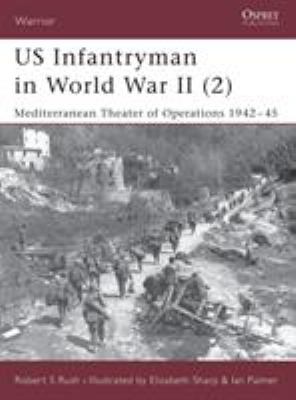 US infantryman in World War II. 2, Mediterranean Theater of Operations, 1942-45 /