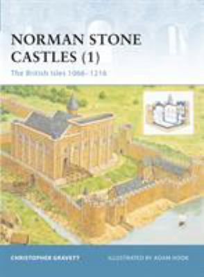 Norman stone castles. 1, The British Isles, 1066-1216 /