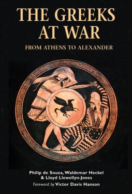 The Greeks at war : from Athens to Alexander