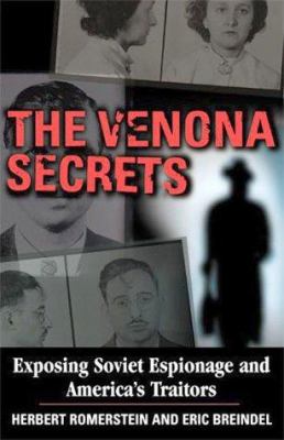 The Venona secrets : exposing Soviet espionage and America's traitors