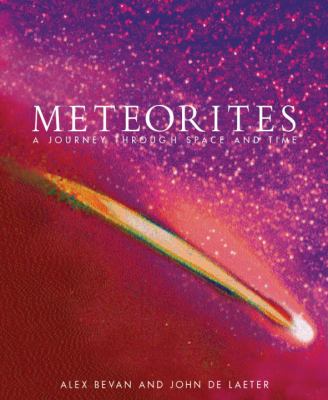 Meteorites : a journey through space and time