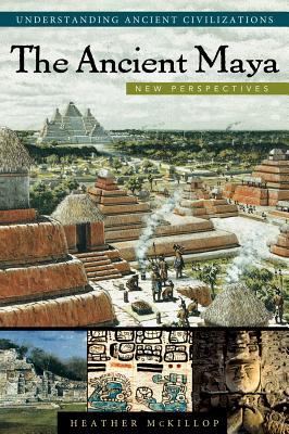 The ancient Maya : new perspectives