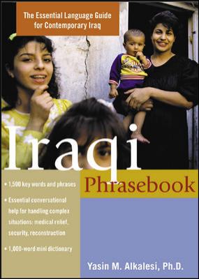 Iraqi phrasebook : the essential language guide for contemporary Iraq