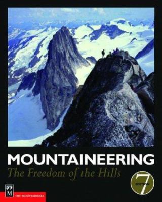 Mountaineering : the freedom of the hills