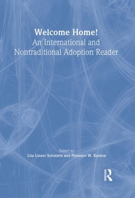 Welcome home! : an international and nontraditional adoption reader