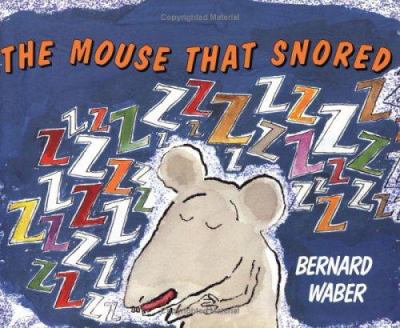 The mouse that snored