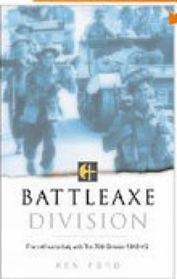 Battleaxe Division : from Africa to Italy with the 78th Division, 1942-45