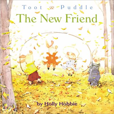 Toot & Puddle : the new friend