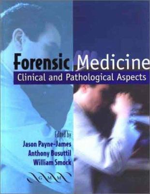 Forensic medicine : clinical and pathological aspects