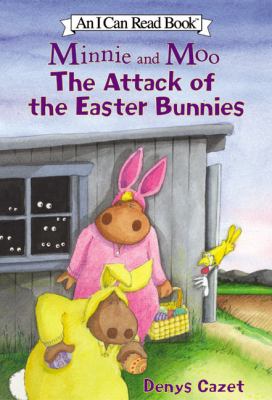 Minnie and Moo : the attack of the Easter bunnies