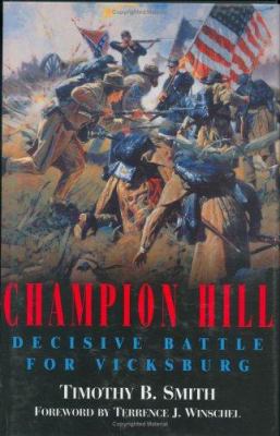 Champion Hill : decisive battle for Vicksburg