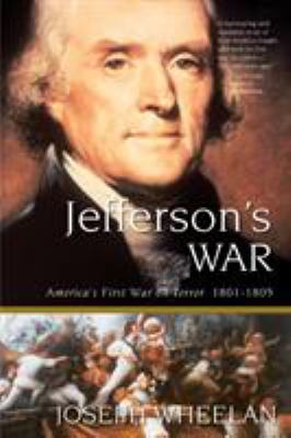 Jefferson's war : America's first war on terror, 1801-1805