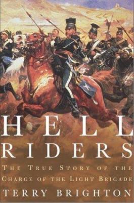 Hell riders : the true story of the charge of the Light Brigade