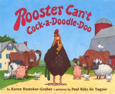 Rooster can't cock-a-doodle-doo