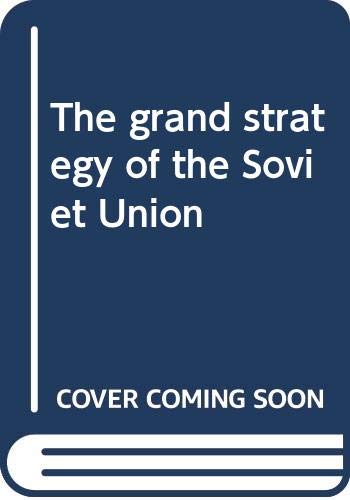 The grand strategy of the Soviet Union