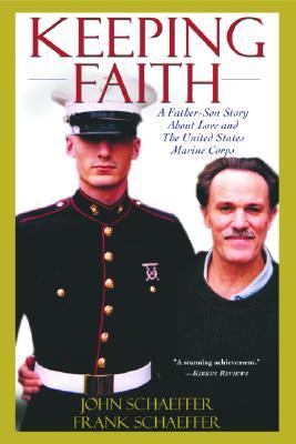 Keeping faith : a father-and son story about love and the United States Marine Corps