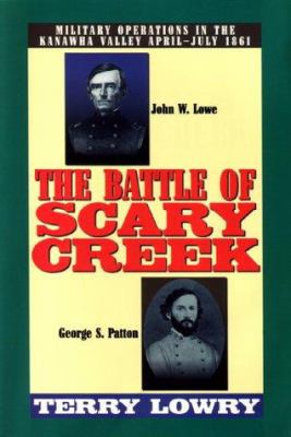 The battle of Scary Creek : military operations in the Kanawha Valley, April-July 1861