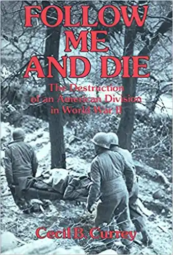 Follow me and die : the destruction of an American division in World War II