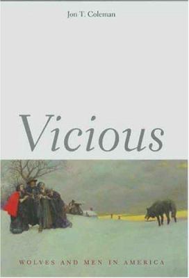 Vicious : wolves and men in American