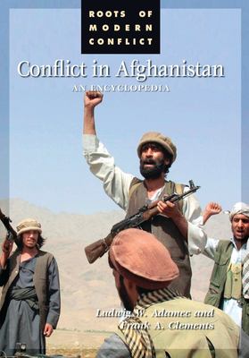 Conflict in Afghanistan : a historical encyclopedia