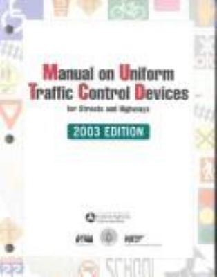 Manual on uniform traffic control devices : for streets and highways