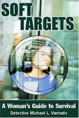 Soft targets : a woman's guide to survival