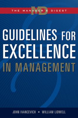 Guidelines for excellence in management : the manager's digest