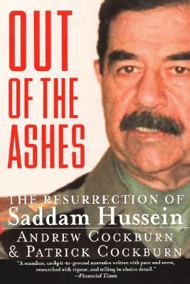 Out of the ashes : the resurrection of Saddam Hussein