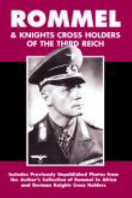 Rommel & Knights Cross holders of the Third Reich