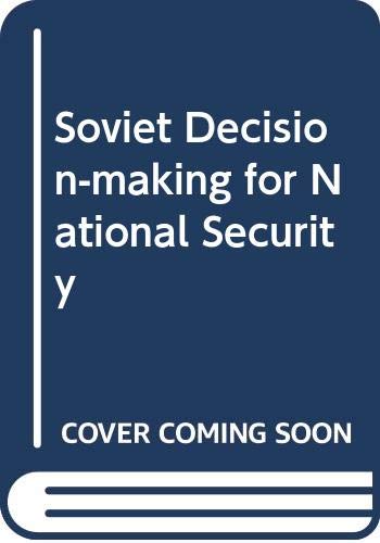 Soviet decisionmaking for national security