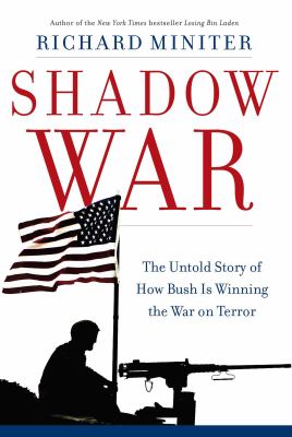 Shadow war : the untold story of how Bush is winning the war on terror