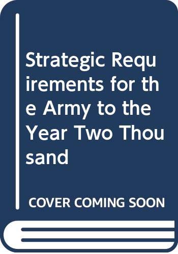 Strategic requirements for the army to the year 2000