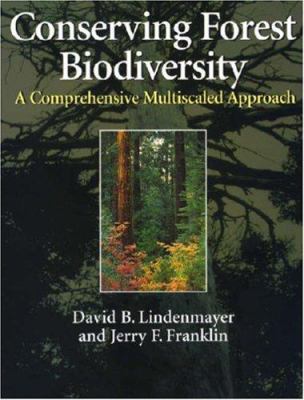 Conserving forest biodiversity : a comprehensive multiscaled approach