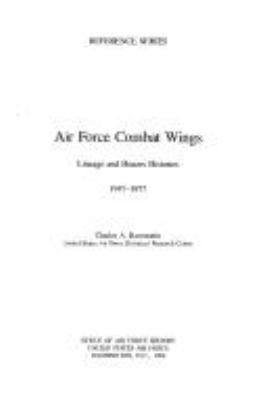 Air Force combat wings : lineage and honors histories, 1947-1977