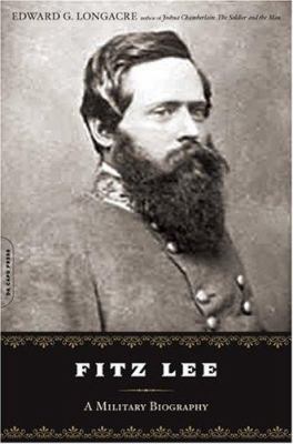 Fitz Lee: a military biography of Major General Fitzhugh Lee, C.S.A.