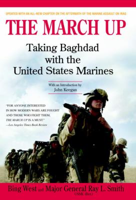 The march up : taking Baghdad with the 1st Marine Division