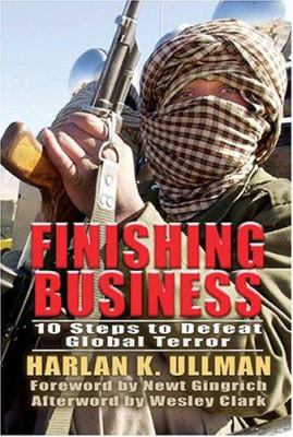 Finishing business : ten steps to defeat global terror