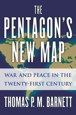 The Pentagon's new map : war and peace in the twenty-first century