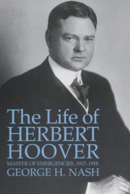 The life of Herbert Hoover : the engineer, 1874-1914