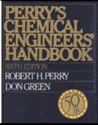 Perry's Chemical engineers' handbook.