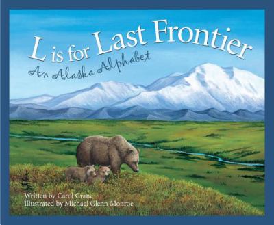 L is for last frontier : an Alaska alphabet