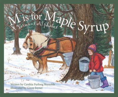 M is for maple syrup : a Vermont alphabet