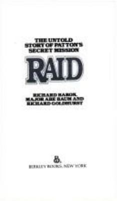 Raid : the untold story of Patton's secret mission