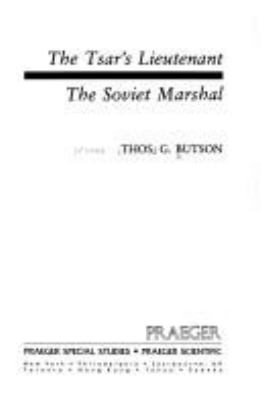 THE TSAR'S LIEUTENANT : THE SOVIET MARSHAL