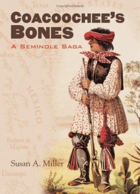 Coacoochee's bones : a Seminole saga
